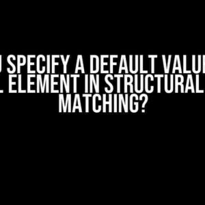 Can You Specify a Default Value for an Optional Element in Structural Pattern Matching?