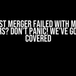 Manifest Merger Failed with Multiple Errors? Don’t Panic! We’ve Got You Covered